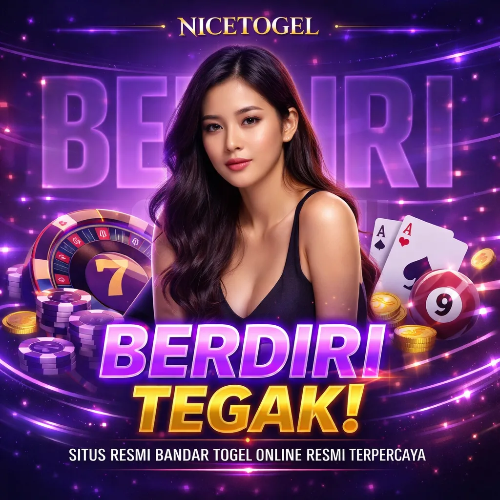 NICETOGEL >> Berdiri Tegak! | Situs Resmi Bandar Togel Online Resmi Terpercaya